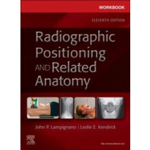 Workbook for Radiographic Positioning and Related Anatomy by Kendrick