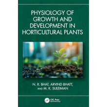 Physiology of Growth and Development in Horticultural Plants by M. K.