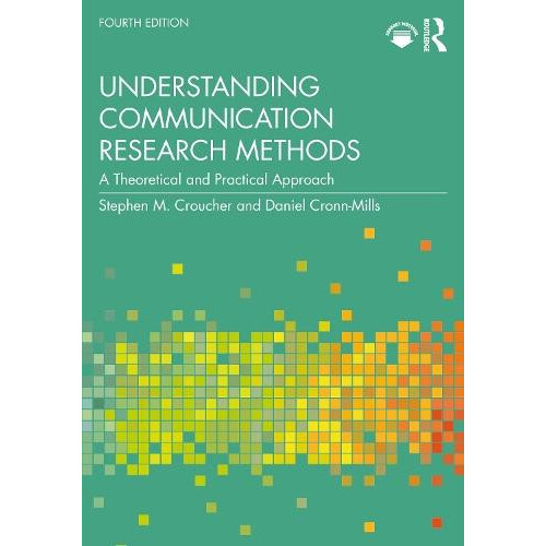 Understanding Communication Research Methods by CronnMills Daniel Minn