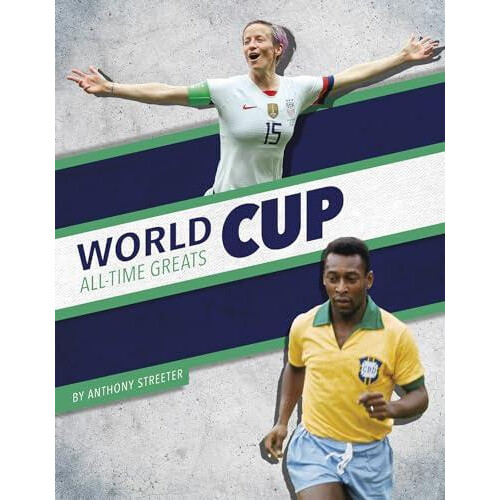World Cup AllTime Greats by Anthony Streeter Hardcover Book