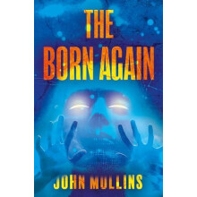 The Born Again by John Mullins Paperback Book