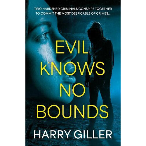 Evil Knows No Bounds by Harry Giller Paperback Book