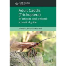 Adult Caddis Trichoptera of Britain and Ireland a practical guide by P