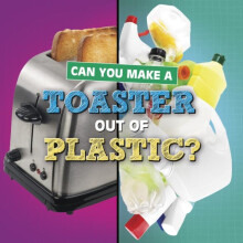 Can You Make a Toaster Out of Plastic by Susan B. Katz Paperback Book