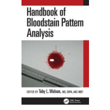 Handbook of Bloodstain Pattern Analysis Hardcover Book