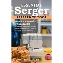 Essential Serger Reference Tool by Katrina Walker Paperback Book