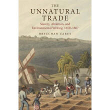 The Unnatural Trade by Brycchan Carey Hardcover Book