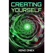 Creating Yourself by Xeno Onex Paperback Book