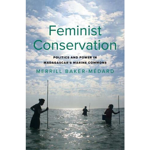 Feminist Conservation by Merrill BakerMedard Paperback Book