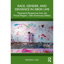 Race Gender and Deviance in Xbox Live by Kishonna L. University of Ill