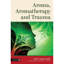 Aroma Aromatherapy and Trauma by Helen NagleSmith Paperback Book