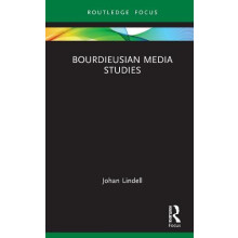 Bourdieusian Media Studies by Lindell Johan Uppsala University Sweden