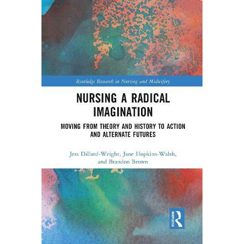 Nursing a Radical Imagination Paperback Book
