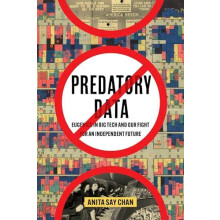 Predatory Data by Anita Say Chan Paperback Book