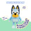 Bluey Moose Bluey Game Hide and Seek Electronic Bluey Figure Interactive Game 3