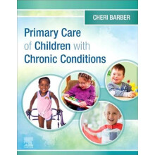 Primary Care of Children with Chronic Conditions by Barber Cheri DNP R
