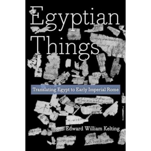 Egyptian Things by Edward William Kelting Paperback Book