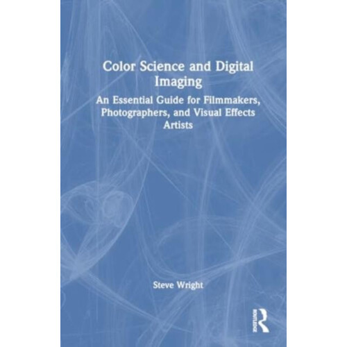 Color Science and Digital Imaging by Steve Wright Paperback Book