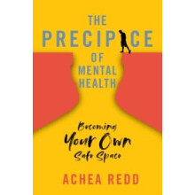 The Precipice of Mental Health by Achea Redd Hardcover Book