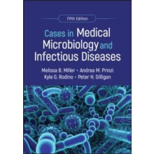 Cases in Medical Microbiology and Infectious Diseases by Peter H. Univ