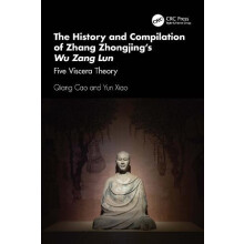 The History and Compilation of Zhang Zhongjings Wu Zang Lun by Yun Xia