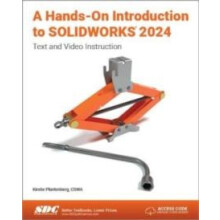 A HandsOn Introduction to SOLIDWORKS 2024 by Kirstie Plantenberg Paper
