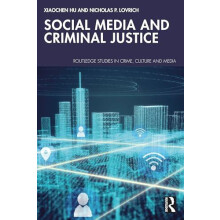 Social Media and Criminal Justice by Lovrich Nicholas P. Washington St