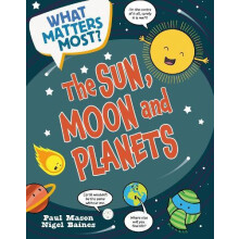 What Matters Most The Sun Moon and Planets by Paul Mason Paperback Boo