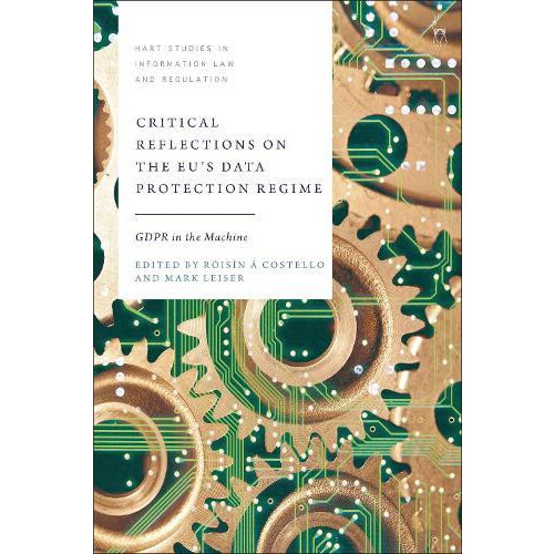 Critical Reflections on the EUs Data Protection Regime Hardcover Book