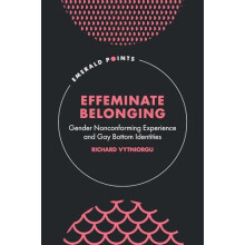 Effeminate Belonging by Vytniorgu Richard University of Hertfordshire