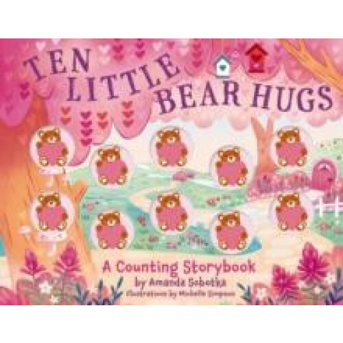 Ten Little Bear Hugs by Amanda Sobotka Other Book