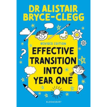 Effective Transition into Year One by BryceClegg Dr Alistair MBE Paper