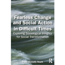 Fearless Change and Social Action in Difficult Times by Paula Donnelly