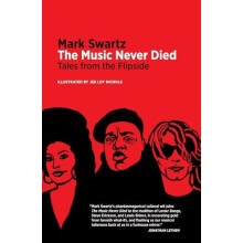 The Music Never Died by Mark Swartz Paperback Book