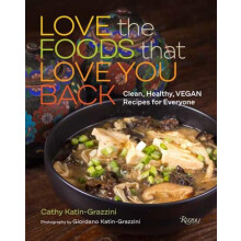 Love the Foods That Love You Back by Cathy KatinGrazzini Hardcover Boo