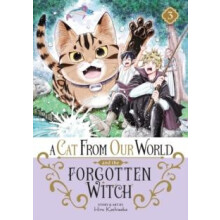 A Cat from Our World and the Forgotten Witch Vol. 3 by Hiro Kashiwaba