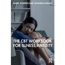 The CBT Workbook for Illness Anxiety by Johanna Kaplan Paperback Book