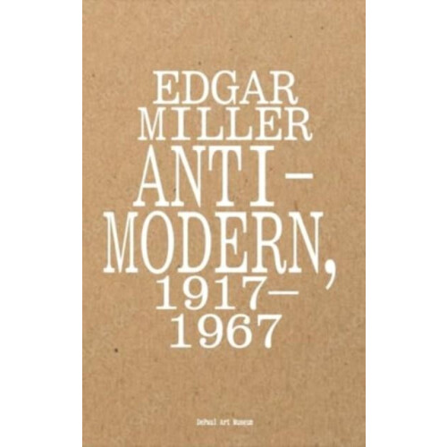 Edgar Miller AntiModern 19171967 Paperback Book