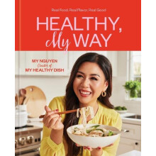 Healthy My Way by My Nguyen Hardcover Book