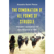 The Combination of All Forms of Struggle by Alexandra Rachel Phelan Pa