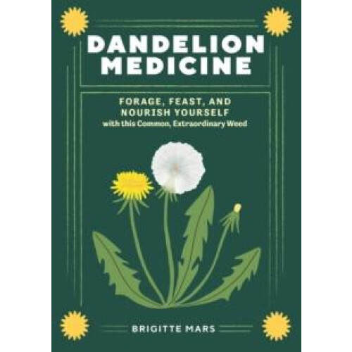 Dandelion Medicine 2nd Edition by Brigitte Mars Paperback Book