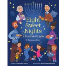 Eight Sweet Nights A Festival of Lights by Menahem Halberstadt Hardcov