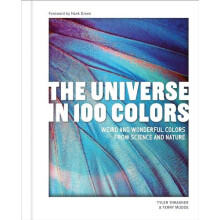 The Universe in 100 Colors by Terry Mudge Hardcover Book