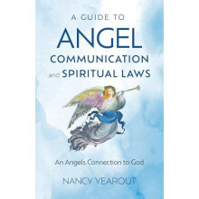 Guide to Angel Communication and Spiritual Laws A by Nancy Yearout Pap