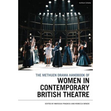 The Methuen Drama Handbook of Women in Contemporary British Theatre Ha