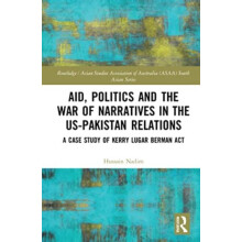 Aid Politics and the War of Narratives in the USPakistan Relations by