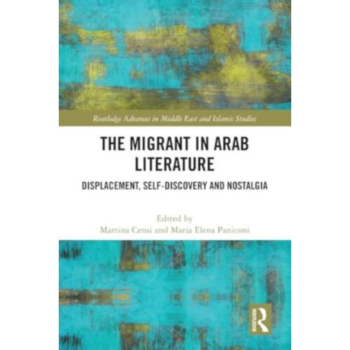 The Migrant in Arab Literature Paperback Book