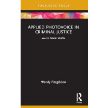 Applied Photovoice in Criminal Justice by Wendy Fitzgibbon Paperback B