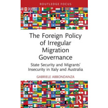 The Foreign Policy of Irregular Migration Governance by Gabriele Abbon