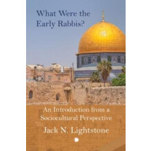 What Were the Early Rabbis by Jack Lightstone Paperback Book